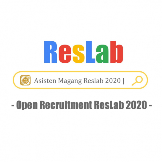 OPEN RECRUITMENT ASISTEN MAGANG RESLAB PERIODE 2020-2021